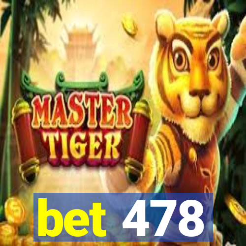 bet 478